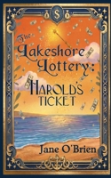 The Lakeshore Lottery: Harold's Ticket B0HLGLXDTZ Book Cover