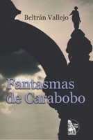 Fantasmas de Carabobo B0C2SMM6GM Book Cover