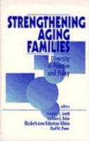 Strengthening Aging Families: Diversity in Practice and Policy 0803954255 Book Cover