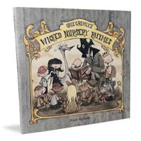 Gris Grimly's Wicked Nursery Rhymes 0972938877 Book Cover