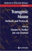 Transgenic Mouse Methods and Protocols (Methods in Molecular Biology) 0585442177 Book Cover