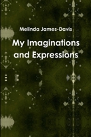 My Imaginations and Expressions 125710716X Book Cover