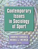 Contemporary Issues in Sociology of Sport: Andrew Yiannakis, Merrill J. Melnick Editors 0736037101 Book Cover