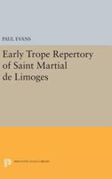 Early Trope Repertory of Saint Martial de Limoges 0691621039 Book Cover