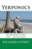 Yerponics: Ruminations of Lifetime 1726491153 Book Cover