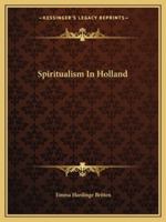 Spiritualism In Holland 1425461506 Book Cover