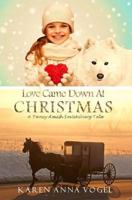 Love Came Down At Christmas 1 0692349553 Book Cover