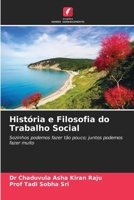 História e Filosofia do Trabalho Social: Sozinhos podemos fazer tão pouco; juntos podemos fazer muito (Portuguese Edition) 6204831755 Book Cover