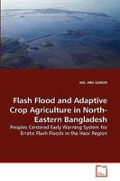 Flash Flood and Adaptive Crop Agriculture in North-Eastern Bangladesh 3639271831 Book Cover