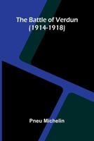 The Battle of Verdun (1914-1918) 9367248342 Book Cover
