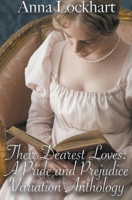 Their Dearest Loves: A Pride and Prejudice Variation Anthology B0BT6SJC7W Book Cover