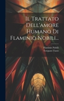 Il Trattato Dell'amore Humano Di Flaminio Nobili... 1021376531 Book Cover