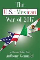 The U.S.-Mexican War of 2017 1601457979 Book Cover