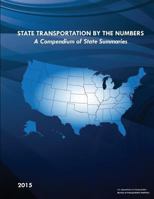 State Transportation By The Numbers: A Compendium of State Summaries 1973746204 Book Cover