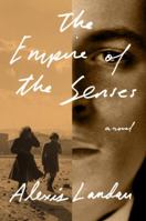 The Empire of the Senses: A Novel 1101870079 Book Cover