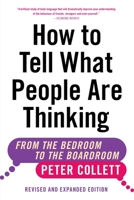 How To Tell What People Are Thinking (Revised Edition): From the Bedroom to the Boardroom 1443472646 Book Cover