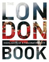The London Book: Highlights of a Fascinating City: Higlights of a Fascinating City 3955041409 Book Cover