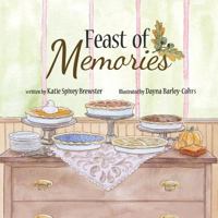 Feast of Memories 1941927254 Book Cover