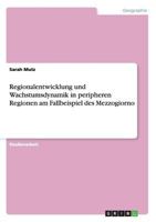 Regionalentwicklung und Wachstumsdynamik in peripheren Regionen am Fallbeispiel des Mezzogiorno 3656709564 Book Cover