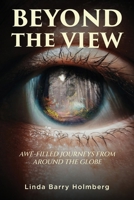 Beyond the View: Awe-Filled Journeys From Around The Globe B0GKC899NP Book Cover
