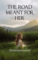 The Road Meant for Her Where Every Step Unfolds a Blessing 9373141937 Book Cover