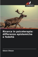 Ricerca in psicoterapia: differenze epistemiche e fedeltà (Italian Edition) 6202396709 Book Cover