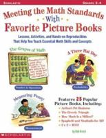 Meeting the Math Standards with Favorite Picture Books: Lessons, Activites, and Hands-On Reproducibles That Help You Teach Essential Math Skills and Concepts 0439318890 Book Cover