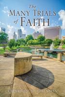 The Many Trials of Faith 1498496830 Book Cover