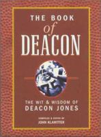 The Book of Deacon: The Wit and Wisdom of Deacon Jones 0929765362 Book Cover
