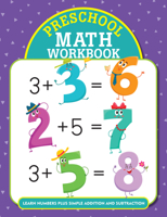 Preschool Math Workbook: Learn Numbers and Simple Addition and Subtraction 1441335439 Book Cover