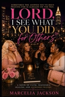 Lord, I See What You Did For Others B0GZBM4LW3 Book Cover
