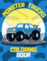 Monster Trucks Coloring Book: for kids (boys and girls) for relaxation, fun and learning B08WZ8XR7C Book Cover