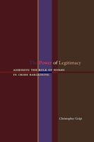 The Power of Legitimacy: Assessing the Role of Norms in Crisis Bargaining 0691146713 Book Cover