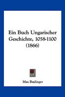 Ein Buch Ungarischer Geschichte, 1058-1100 (1866) 1146773862 Book Cover