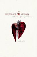 Emotional Victory: A Biblical View of Feelings and Relationships 1950004082 Book Cover