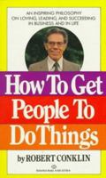 How to Get People to Do Things 0809273586 Book Cover