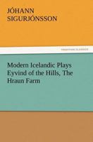 Modern Icelandic Plays: Eyvind of the Hills; the Hraun Farm 1374999741 Book Cover