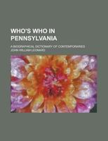 Who's who in Pennsylvania; A Biographical Dictionary of Contemporaries 9354506569 Book Cover