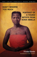 Don't Whisper Too Much and Portrait of a Young Artiste from Bona Mbella 1684480280 Book Cover