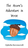 The Acorn's Adventure in Verse 3690742366 Book Cover