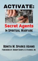 Activate : Secret Agents in Spiritual Warfare 1734458909 Book Cover