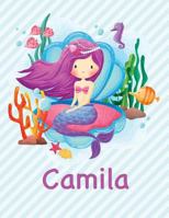 Camila: Mermaid Notebook for Girls 8.5x11 Wide Ruled Blank Lined Journal Personalized Diary Gift 1730937306 Book Cover