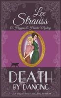 Death by Dancing: a 1930s Cozy Murder Mystery (A Higgins & Hawke Mystery) 1774094568 Book Cover