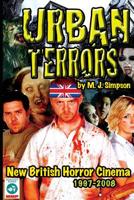 Urban Terrors: New British Horror Cinema 1997-2008 1936168413 Book Cover