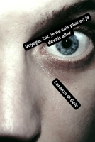 Voyage, Zut, je ne sais plus où je devais aller B0C1J1XMBR Book Cover