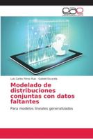 Modelado de distribuciones conjuntas con datos faltantes: Para modelos lineales generalizados 6202160586 Book Cover