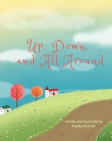 Up, Down, and All Around B0FS7194T7 Book Cover