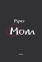 Piper Mom Notebook: NoteBook / Journla Gift, 120 Pages, 6x9, Soft Cover, Matte Finish 1678792683 Book Cover