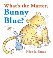 What's the Matter, Bunny Blue? 190625091X Book Cover