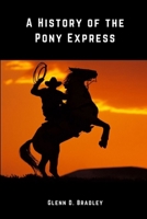 The Story of the Pony Express 1885852347 Book Cover